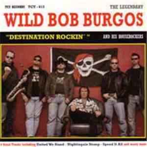 Wild Bob Burgos - Destination Rockin'