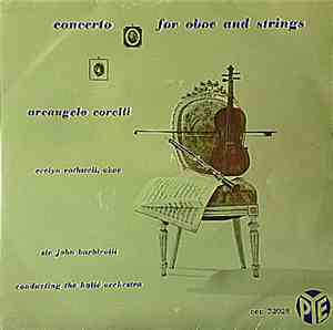 Arcangelo Corelli, Evelyn Rothwell, Sir John Barbirolli, The Hallé Orchestr ...