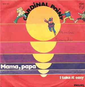 Cardinal Point - Mama, Papa / I Take It Easy