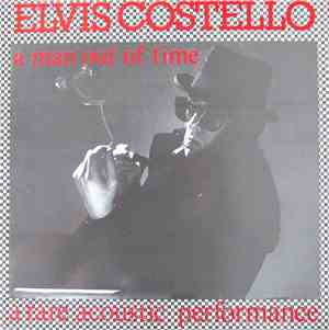 Elvis Costello - A Man Of Our Time - A Rare Acoustic Performance