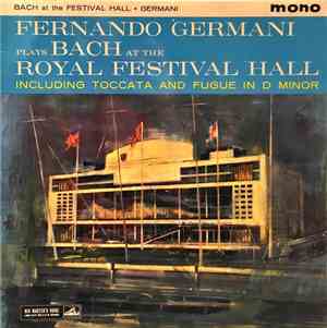 Fernando Germani Plays Bach - At The Royal Festival Hall Including Toccata  ...