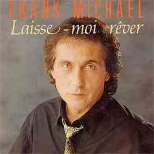 Frank Michael - Laisse-Moi Rêver (Never Forever)