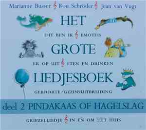 Kom Maar Op - Het Grote Liedjesboek Deel 2: Pindakaas Of Hagelslag