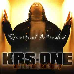 KRS-One And The Temple Of Hiphop - Spiritual Minded