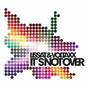 Lissat & Voltaxx - It's Not Over
