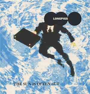 Longpigs - The Sun Is Often Out