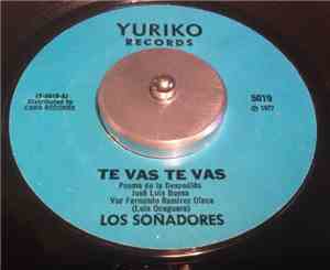 Los Soñadores  - Te Vas Te Vas