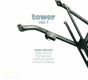 Marc Ducret - Tower, Vol. 1