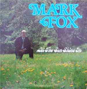 Mark Fox  - Let The Son Shine In