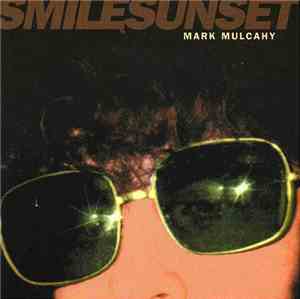 Mark Mulcahy - Smilesunset