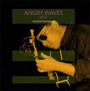 Masayuki Takayanagi - Angry Waves Vol.2