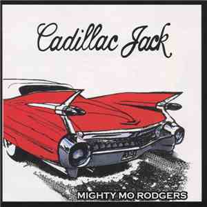 Mighty Mo Rodgers - Cadillac Jack