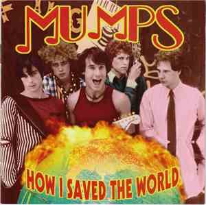 Mumps  - How I Saved The World