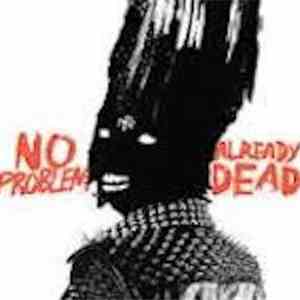 No Problem  - Already Dead