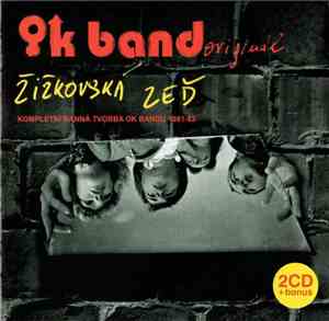 OK Band Originál - Žižkovská Zeď (Kompletní Ranná Tvorba OK Bandu 1981-83)