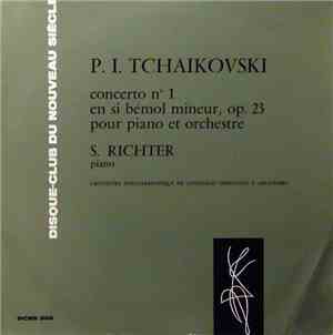 P. I. Tchaikovski, S. Richter - Concerto N°1 En Si Bémol Mineur, Op. 23 Pou ...