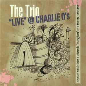 Peter Erskine, Chuck Berghofer, Terry Trotter - The Trio - Live @ Charlie O ...