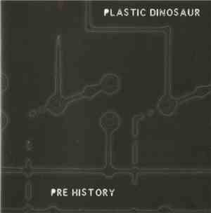 Plastic Dinosaur - Pre History
