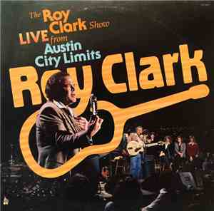 Roy Clark - The Roy Clark Show Live From Austin City Limits