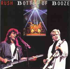 Rush - Bottle Of Booze
