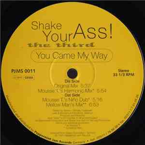 Shake Your Ass! - The Third - You Came My Way