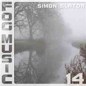 Simon Slator - Fog Music 14