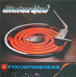 Status Quo - If You Can't Stand The Heat