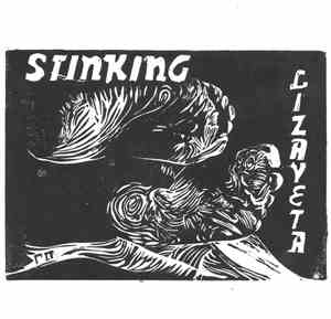 Stinking Lizaveta - Refinery / Crooked Teeth