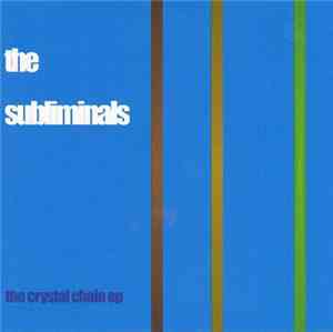 The Subliminals - The Crystal Chain Ep