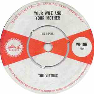 The Virtues  - Your Wife And Your Mother