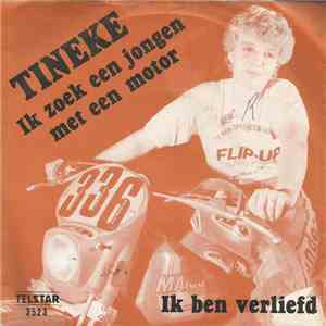 Tineke  - Ik Zoek Een Jongen Met Een Motor / Ik Ben Verliefd