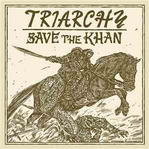 Triarchy - Save the Khan