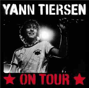 Yann Tiersen - On Tour