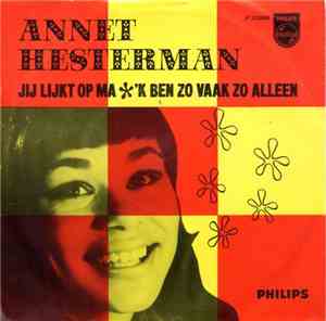 Annet Hesterman - Jij Lijkt Op Ma