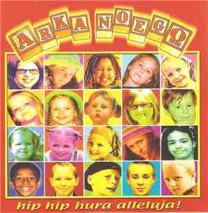 Arka Noego - Hip Hip Hura Alleluja!