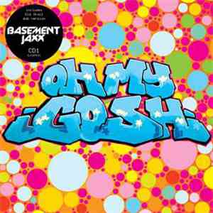 Basement Jaxx - Oh My Gosh