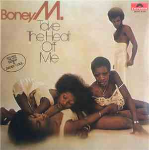 Boney M. - Take The Heat Off Me