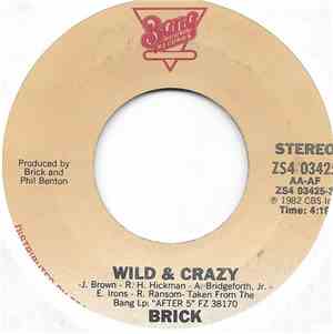 Brick - Wild & Crazy