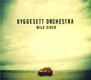 Byggesett Orchestra - Wild Birch
