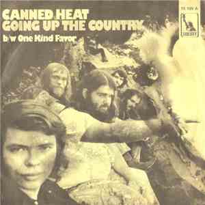 Canned Heat - Going Up The Country / One Kind Favor
