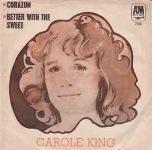Carole King - Corazon / Better With The Sweet