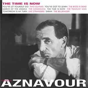 Charles Aznavour - The Time Is Now