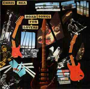 Chris Rea - Road Songs For Lovers