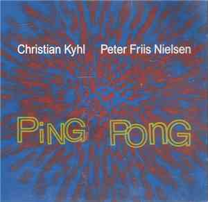 Christian Kyhl, Peter Friis Nielsen - Ping Pong