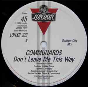 Communards - Don't Leave Me This Way (Gotham City Mix)