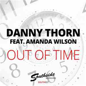 Danny Thorn Feat. Amanda Wilson - Out Of Time
