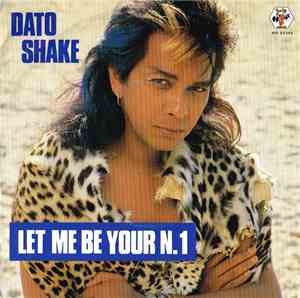 Dato Shake - Let Me Be Your N. 1