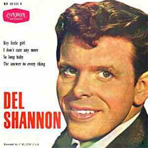 Del Shannon - Hey Little Girl