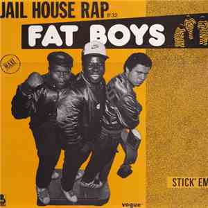 Fat Boys - Jail House Rap / Stick'Em
