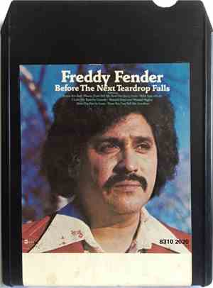 Freddy Fender  - Before The Next Teardrop Falls